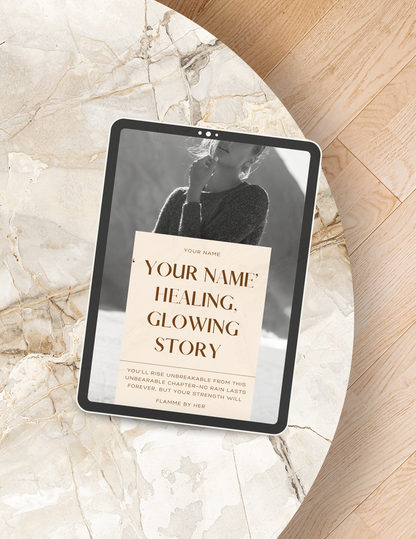 YOUR OWN HEALING, GLOWING STORY" - A Personalized 50+ Page Psychology Workbook Created for YOUR Specific Issue